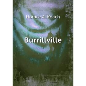 

Книга Burrillville. Horace A. Keach