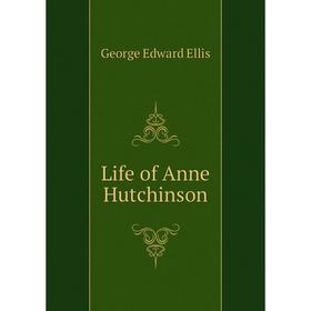 

Книга Life of Anne Hutchinson
