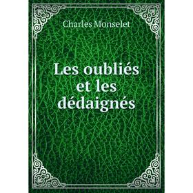 

Книга Les oubliés et les dédaignés