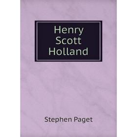 

Книга Henry Scott Holland. Stephen Paget