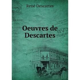 

Книга Oeuvres de Descartes