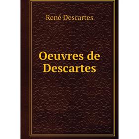 

Книга Oeuvres de Descartes