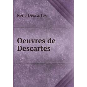 

Книга Oeuvres de Descartes