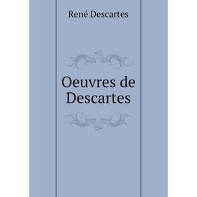 

Книга Oeuvres de Descartes