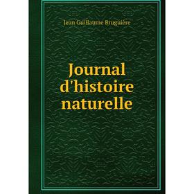 

Книга Journal d'histoire naturelle