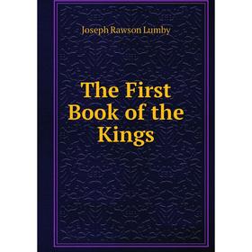 

Книга The First Book of the Kings. Joseph Rawson Lumby