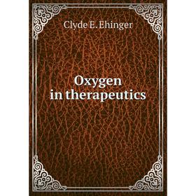 

Книга Oxygen in therapeutics