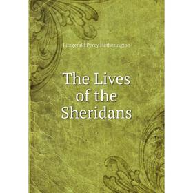 

Книга The Lives of the Sheridans. Fitzgerald Percy Hetherington