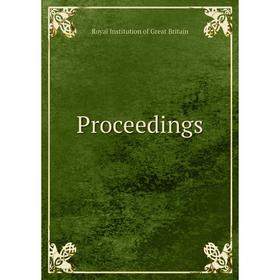 

Книга Proceedings. Royal Institution of Great Britain