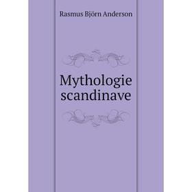 

Книга Mythologie scandinave