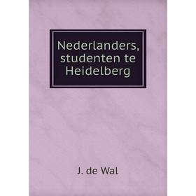 

Книга Nederlanders, studenten te Heidelberg