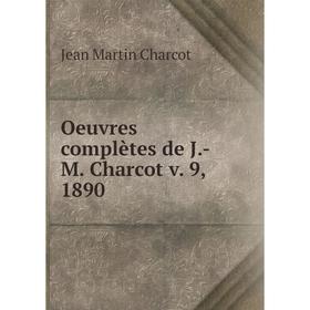 

Книга Oeuvres complètes de J-M Charcot v 9, 1890