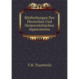 

Книга Mittheilungen Des Deutschen Und Oesterreichischen Alpenvereins