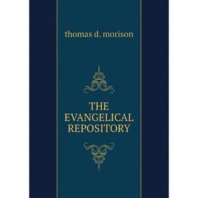 

Книга The evangelical repository. thomas d. morison