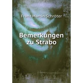 

Книга Bemerkungen zu Strabo. Franz Martin Schröter