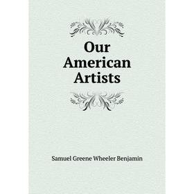

Книга Our American Artists