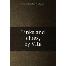 

Книга Links and clues, by Vita