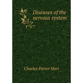 

Книга Diseases of the nervous system. Charles Porter Hart