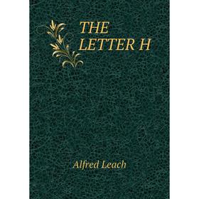 

Книга The letter. H. Alfred Leach
