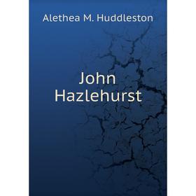 

Книга John Hazlehurst