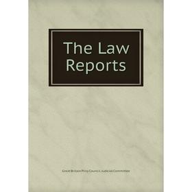 

Книга The Law Reports. Great Britain Privy Council. Judicial Committee