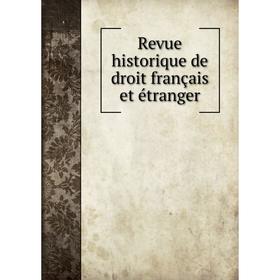 

Книга Revue historique de droit français et étranger