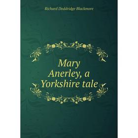 

Книга Mary Anerley, a Yorkshire tale