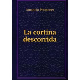 

Книга La cortina descorrida