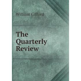 

Книга The Quarterly Review. William Gifford