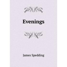 

Книга Evenings. James Spedding