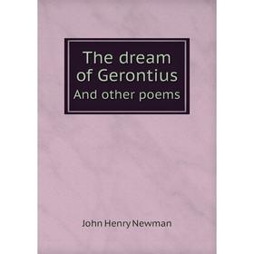 

Книга The dream of GerontiusAnd other poems. Newman John Henry