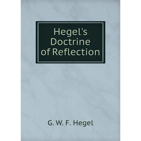 

Книга Hegel's Doctrine of Reflection. Hegel Georg Wilhelm