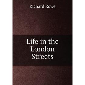 

Книга Life in the London Streets