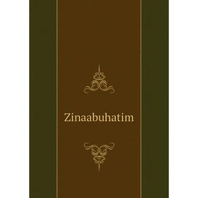 

Книга Zinaabuhatim