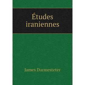 

Книга Études iraniennes. Darmesteter James