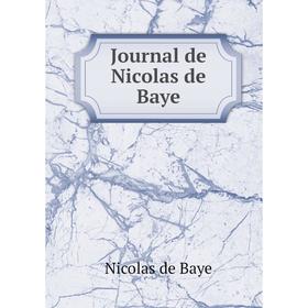 

Книга Journal de Nicolas de Baye