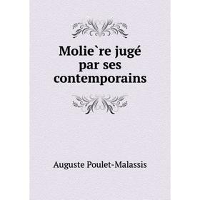 

Книга Molière jugé par ses contemporains