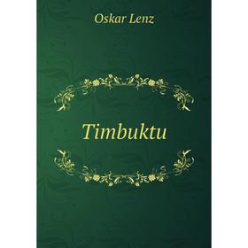 

Книга Timbuktu. Oskar Lenz