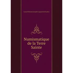 

Книга Numismatique de la Terre Sainte
