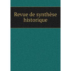 

Книга Revue de synthèse historique
