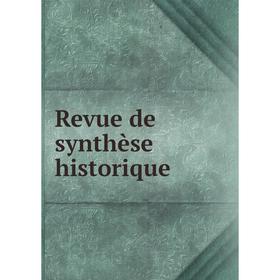 

Книга Revue de synthèse historique