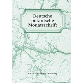 

Книга Deutsche botanische Monatsschrift. Botanischer Verein in Nrnberg