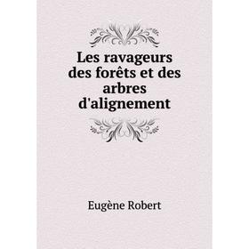 

Книга Les ravageurs des forêts et des arbres d'alignement