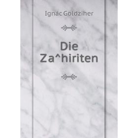 

Книга Die Ẓâhiriten. Ignác Goldziher