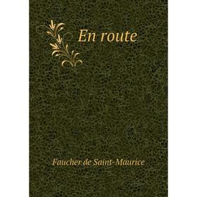 

Книга En route. Faucher de Saint-Maurice