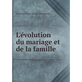 

Книга L'évolution du mariage et de la famille