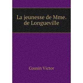 

Книга La jeunesse de Mme. de Longueville