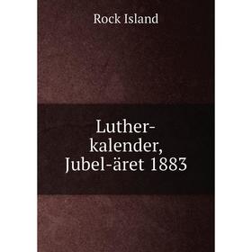 

Книга Luther-kalender, Jubel-äret 1883