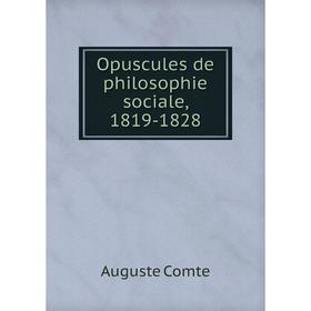 

Книга Opuscules de philosophie sociale, 1819-1828