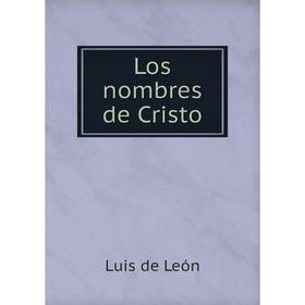 

Книга Los nombres de Cristo